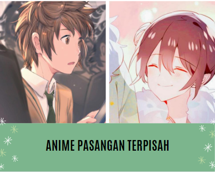 Anime Pasangan Terpisah