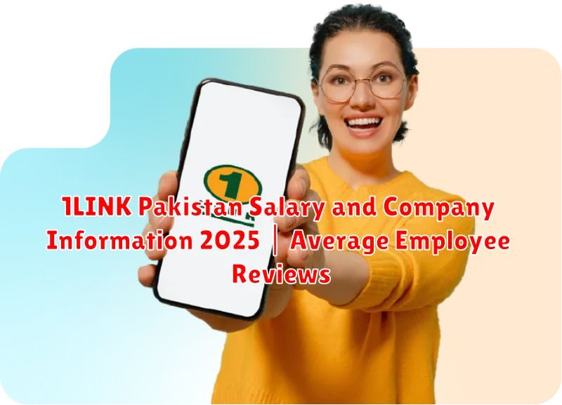 1LINK Pakistan Salary and Company Information 2025 | Average Employee Reviews