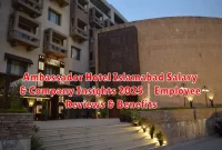 Ambassador Hotel Islamabad Salary & Company Insights 2025 | Employee Reviews & Benefits