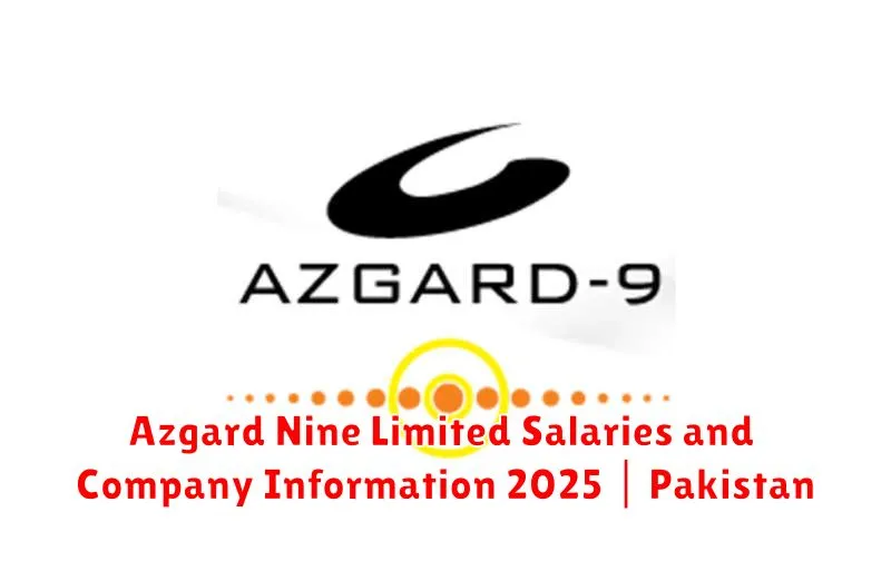 Azgard Nine Limited Salaries and Company Information 2025 | Pakistan