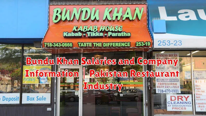 Bundu Khan Salaries and Company Information | Pakistan Restaurant Industry