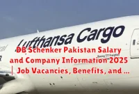 DB Schenker Pakistan Salary and Company Information 2025 | Job Vacancies, Benefits, and More
