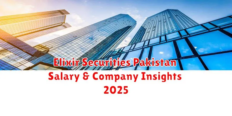 Elixir Securities Pakistan Salary & Company Insights 2025