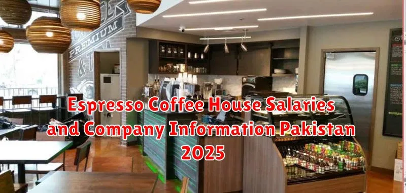 Espresso Coffee House Salaries and Company Information Pakistan 2025