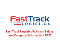 Fast Track Logistics Pakistan Salary and Company Information 2025