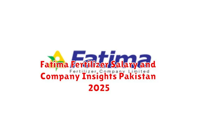 Fatima Fertilizer Salary and Company Insights Pakistan 2025