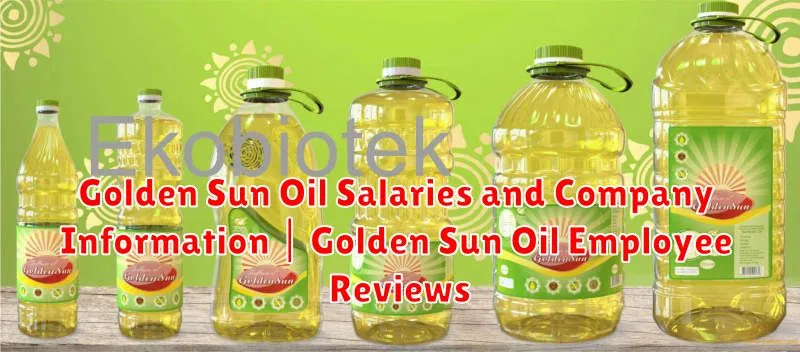 Golden Sun Oil Salaries and Company Information | Golden Sun Oil Employee Reviews