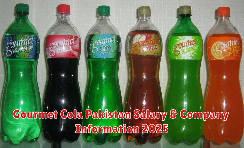 Gourmet Cola Pakistan Salary & Company Information 2025