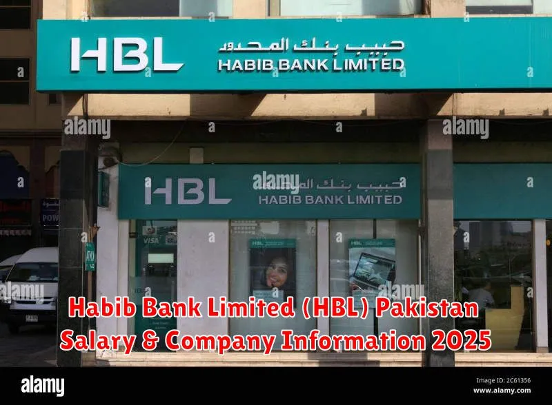 Habib Bank Limited (HBL) Pakistan Salary & Company Information 2025