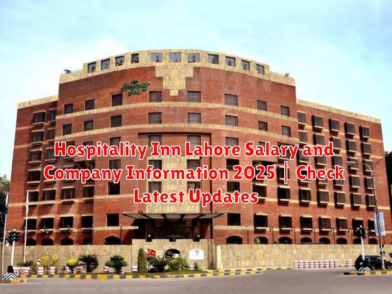 Hospitality Inn Lahore Salary and Company Information 2025 | Check Latest Updates