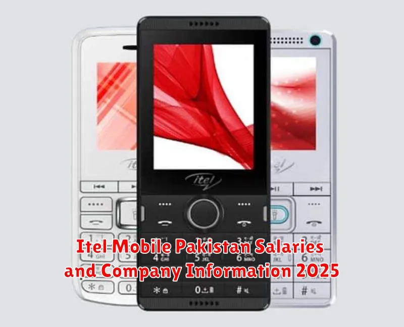 Itel Mobile Pakistan Salaries and Company Information 2025