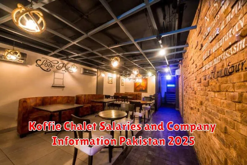 Koffie Chalet Salaries and Company Information Pakistan 2025
