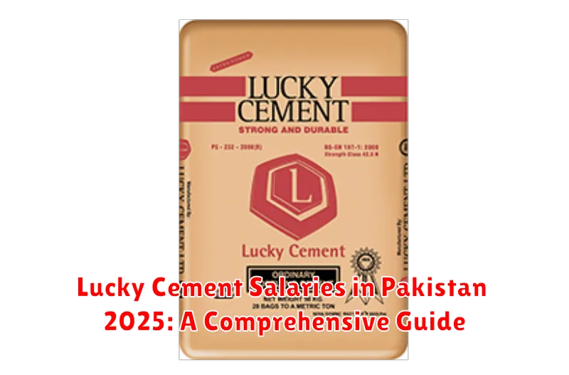 Lucky Cement Salaries in Pakistan 2025: A Comprehensive Guide