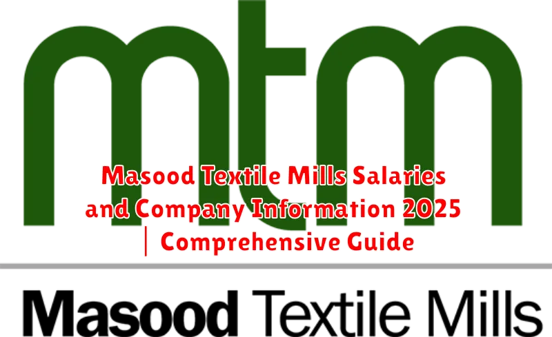 Masood Textile Mills Salaries and Company Information 2025 | Comprehensive Guide
