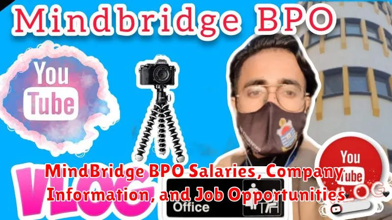 MindBridge BPO Salaries, Company Information, and Job Opportunities