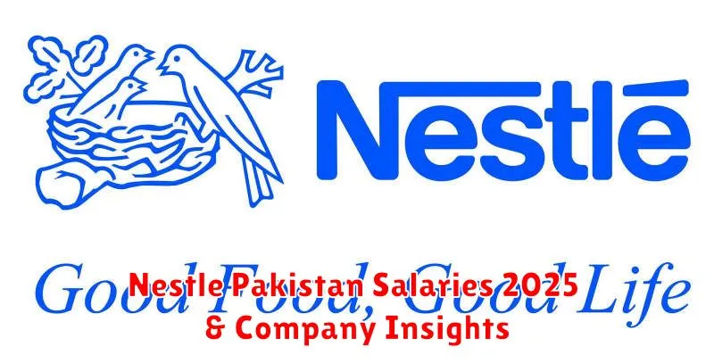 Nestle Pakistan Salaries 2025 & Company Insights