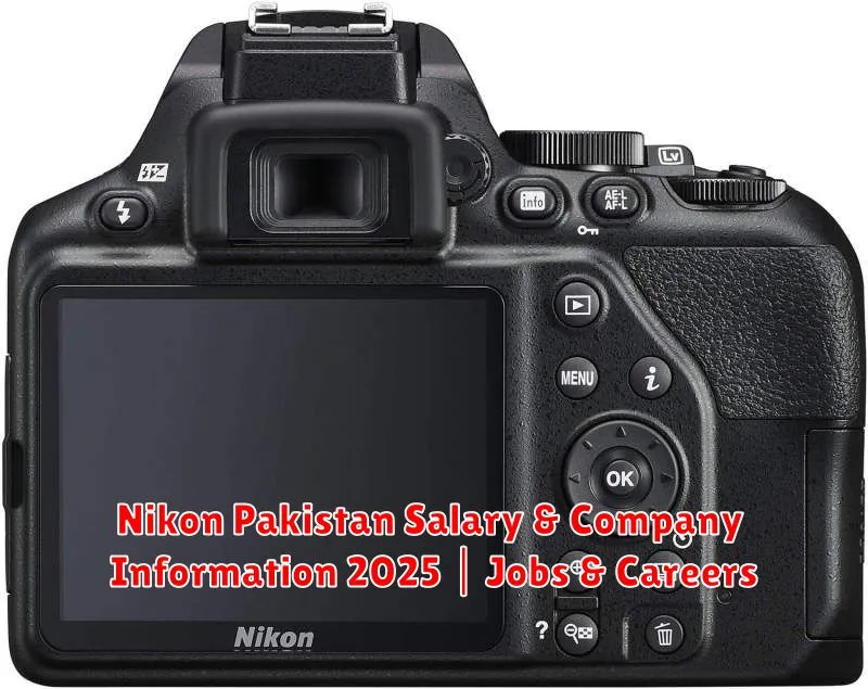 Nikon Pakistan Salary & Company Information 2025 | Jobs & Careers