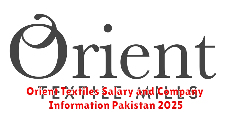Orient Textiles Salary and Company Information Pakistan 2025