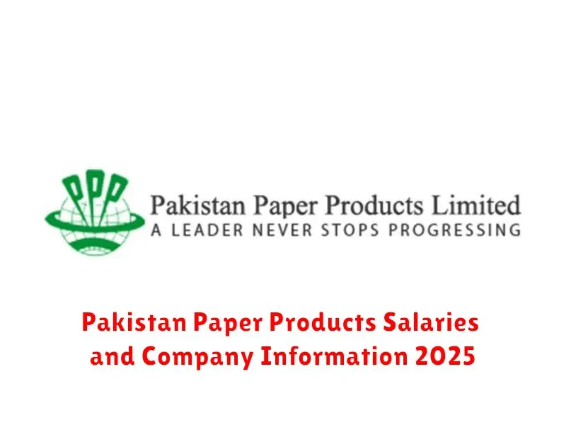 Pakistan Paper Products Salaries and Company Information 2025