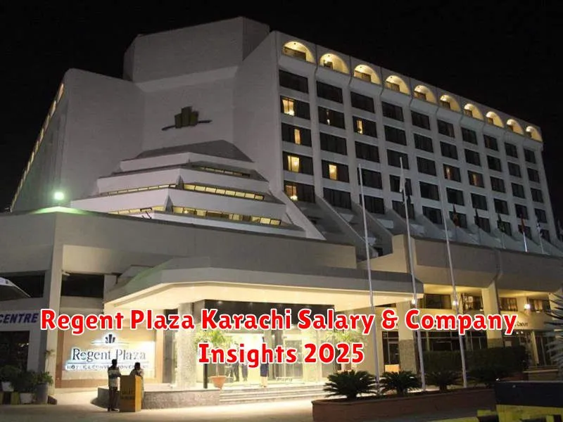 Regent Plaza Karachi Salary & Company Insights 2025