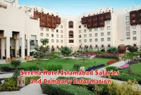 Serena Hotel Islamabad Salaries and Company Information