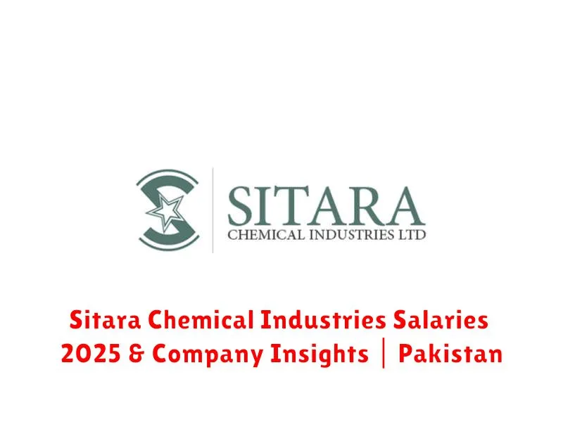 Sitara Chemical Industries Salaries 2025 & Company Insights | Pakistan