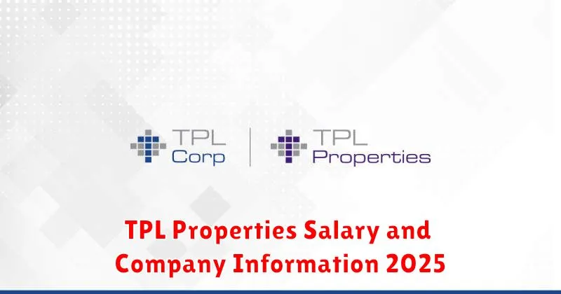 TPL Properties Salary and Company Information 2025