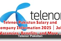 Telenor Pakistan Salary and Company Information 2025 | Job Vacancies, Benefits, and More