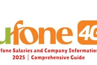 Ufone Salaries and Company Information 2025 | Comprehensive Guide