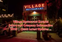 Village Restaurant Karachi Salary and Company Information 2025 | Check Latest Updates