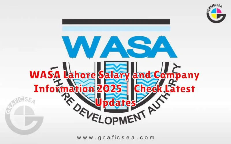 WASA Lahore Salary and Company Information 2025 | Check Latest Updates