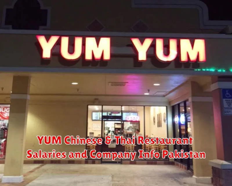 YUM Chinese & Thai Restaurant Salaries and Company Info Pakistan